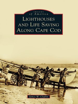 Lighthouses and Life Saving Along Cape Cod - ebook